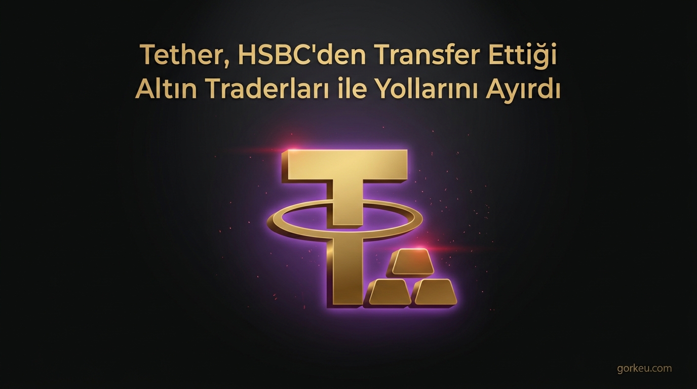 Tether, HSBC'den Transfer Ettiği Altın Traderları ile Yollarını Ayırdı