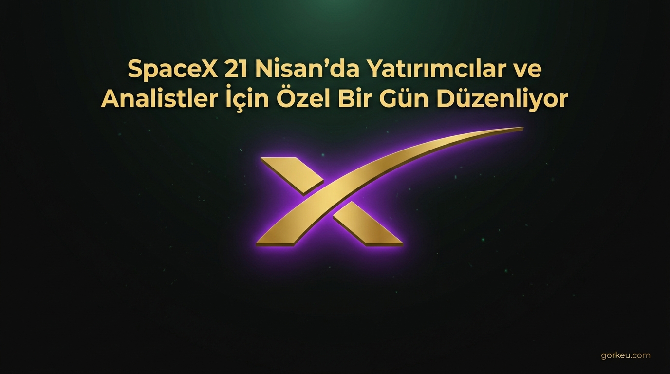 SpaceX 21 Nisan'da Yatırımcılar ve Analistler İçin Özel Bir Gün Düzenliyor