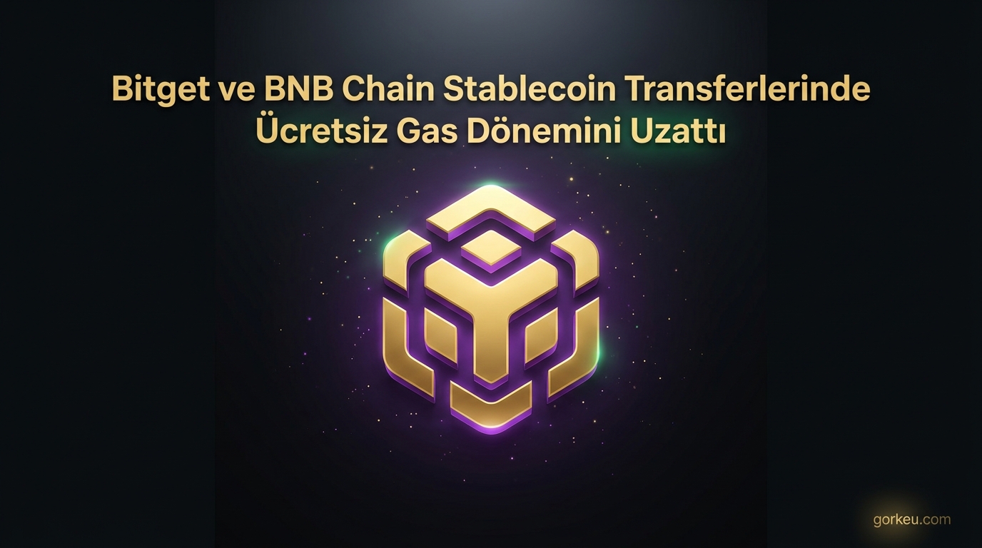 Bitget ve BNB Chain İş Birliği: Stablecoin Transferlerinde Ücretsiz Dönem Uzatıldı