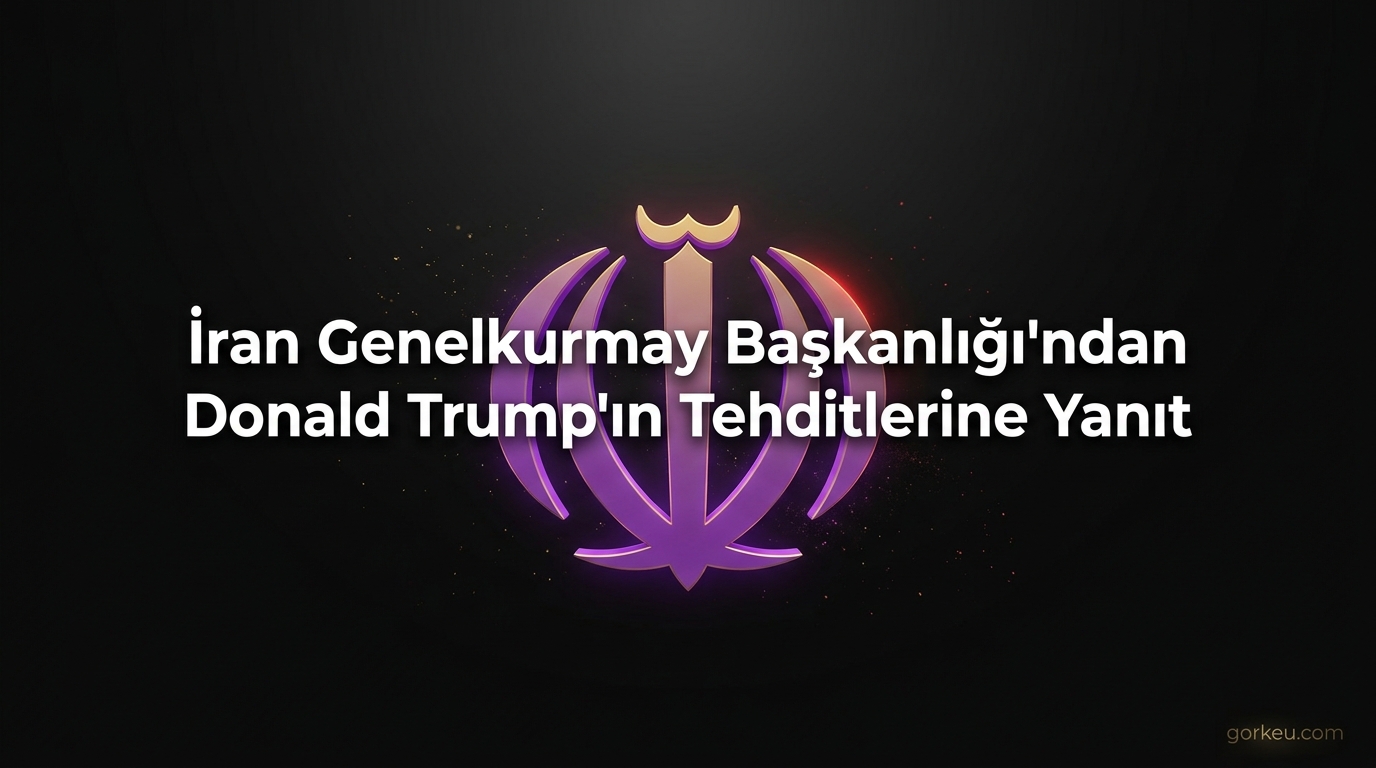 İran Genelkurmay Başkanlığı'ndan Donald Trump'ın Tehditlerine Yanıt
