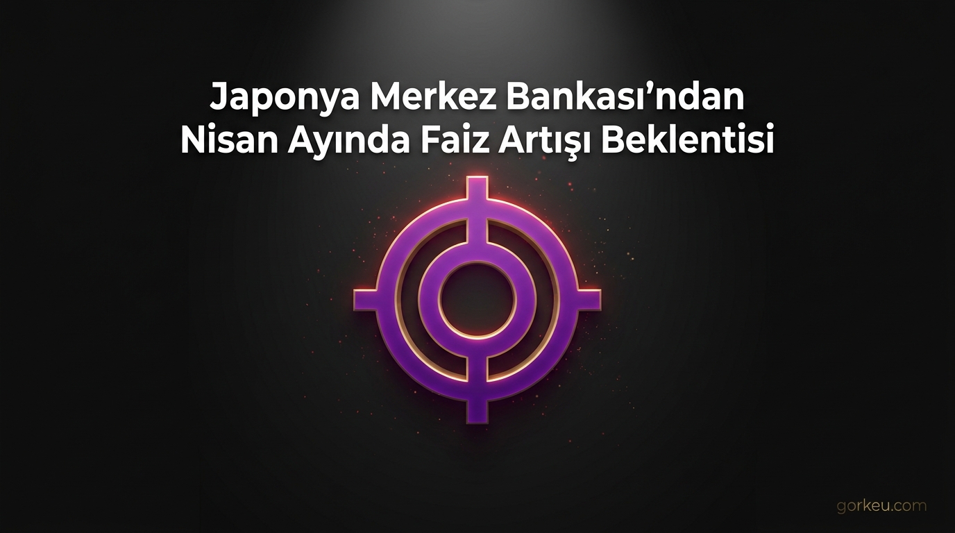 Japonya Merkez Bankası'ndan Nisan Ayında Faiz Artışı Beklentisi