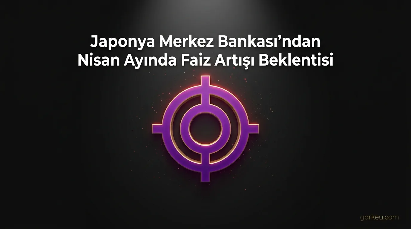 Japonya Merkez Bankası'ndan Nisan Ayında Faiz Artışı Beklentisi