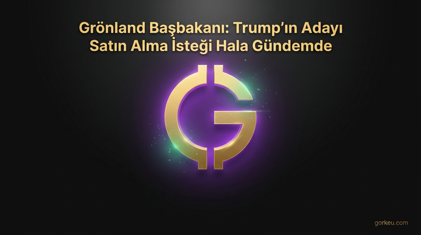 Grönland Başbakanı: Trump'ın Adayı Satın Alma İsteği Hala Gündemde