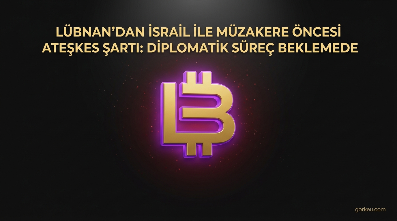 Lübnan'dan İsrail ile Müzakere Öncesi Ateşkes Şartı: Diplomatik Süreç Beklemede
