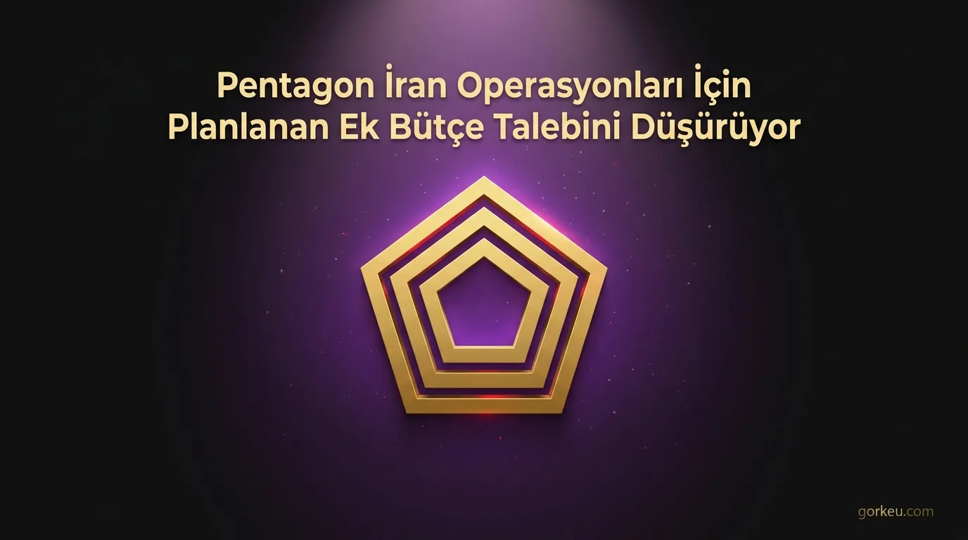 Pentagon İran Operasyonları İçin Planlanan Ek Bütçe Talebini Düşürüyor